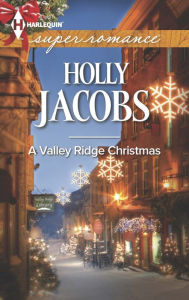 Title: A Valley Ridge Christmas, Author: Holly Jacobs