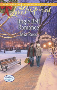 Title: Jingle Bell Romance, Author: Mia Ross