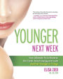 Younger Next Week: Your Ultimate Rx to Reverse the Clock, Boost Energy and Look and Feel Younger in 7 Days