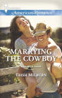 Marrying the Cowboy (Harlequin American Romance Series #1482)
