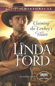 Title: Claiming the Cowboy's Heart (Love Inspired Historical Series), Author: Linda Ford