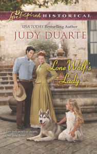 Title: Lone Wolf's Lady (Love Inspired Historical Series), Author: Judy Duarte