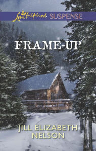 Title: Frame-Up, Author: Jill Elizabeth Nelson