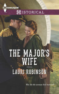 Title: The Major's Wife, Author: Lauri Robinson