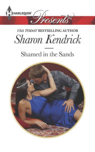 Title: Shamed in the Sands, Author: Sharon Kendrick