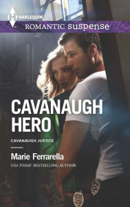 Title: Cavanaugh Hero (Harlequin Romantic Suspense Series #1788), Author: Marie Ferrarella