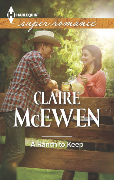 A Ranch to Keep (Harlequin Super Romance Series #1905)