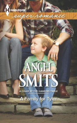 A Family For Tyler Harlequin Super Romance Series 1907 By Angel