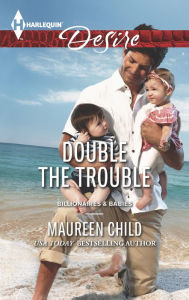Title: Double the Trouble, Author: Maureen Child