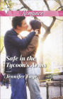 Safe in the Tycoon's Arms (Harlequin Romance Series #4417)