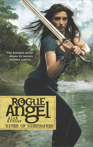 Title: River of Nightmares (Rogue Angel Series #47), Author: Alex Archer