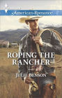 Roping the Rancher (Harlequin American Romance Series #1492)