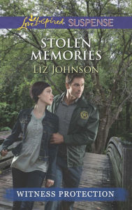 Title: Stolen Memories, Author: Liz Johnson