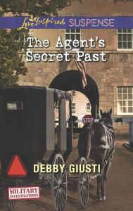 Title: The Agent's Secret Past (Love Inspired Suspense Series), Author: Debby Giusti