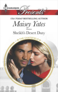 Title: Sheikh's Desert Duty (Chatsfield Series), Author: Maisey Yates