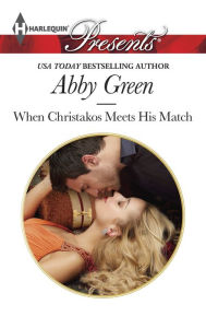 Title: When Christakos Meets His Match, Author: Abby Green