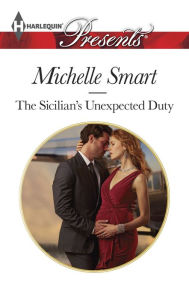 Title: The Sicilian's Unexpected Duty, Author: Michelle Smart