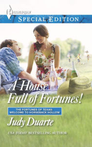 Title: A House Full of Fortunes!, Author: Judy Duarte