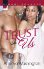 Trust In Us (Harlequin Kimani Romance Series #375)