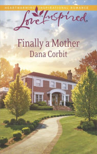 Title: Finally a Mother, Author: Dana Corbit