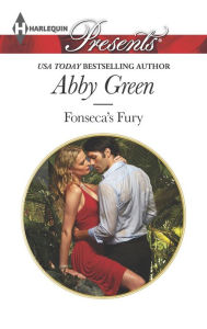 Title: Fonseca's Fury (Harlequin Presents Series #3301), Author: Abby Green