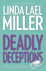 Title: Deadly Deceptions, Author: Linda Lael Miller