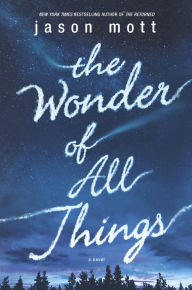 A book ebook pdf download The Wonder of All Things: A Novel by Jason Mott, Jason Mott 9781460330371