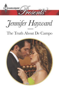 Title: The Truth About De Campo, Author: Jennifer Hayward
