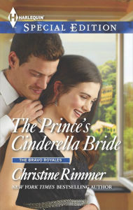 Title: The Prince's Cinderella Bride (Harlequin Special Edition Series #2329), Author: Christine Rimmer