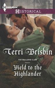 Title: Yield to the Highlander, Author: Terri Brisbin