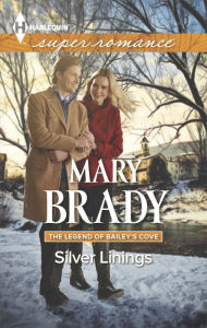 Title: Silver Linings (Harlequin Super Romance Series #1924), Author: Mary Brady