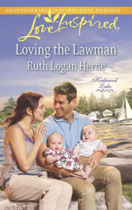 Title: Loving the Lawman, Author: Ruth Logan Herne