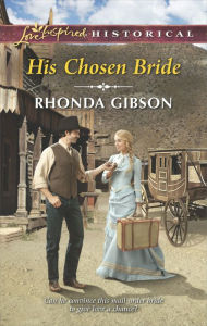 Title: His Chosen Bride (Love Inspired Historical Series), Author: Rhonda Gibson