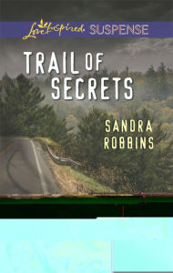 Title: Trail of Secrets, Author: Sandra Robbins