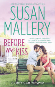 Title: Before We Kiss (Fool's Gold Series #14), Author: Susan Mallery