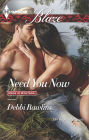 Need You Now (Harlequin Blaze Series #801)