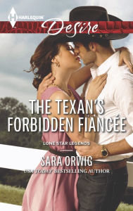 Title: The Texan's Forbidden Fiancée, Author: Sara Orwig