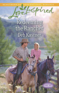 Kindle ebooks download Redeeming the Rancher 9781460335369