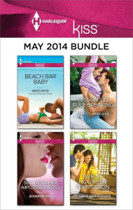 Title: Harlequin KISS May 2014 Bundle: Beach Bar Baby\Sex, Lies & Her Impossible Boss\Lessons in Rule-Breaking\Twelve Hours of Temptation, Author: Heidi Rice