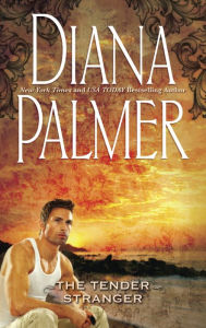Title: Tender Stranger, Author: Diana Palmer
