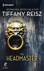 Title: The Headmaster, Author: Tiffany Reisz