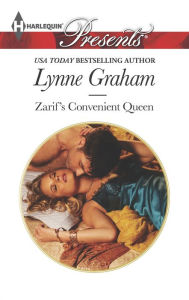 Title: Zarif's Convenient Queen (Harlequin Presents Series #3258), Author: Lynne Graham