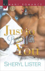 Just to Be with You (Harlequin Kimani Romance Series #389)