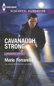 Title: Cavanaugh Strong (Harlequin Romantic Suspense Series #1811), Author: Marie Ferrarella