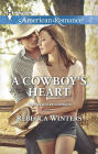 A Cowboy's Heart (Harlequin American Romance Series #1511)