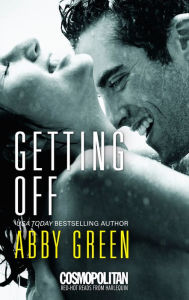 Title: Getting Off, Author: Abby Green