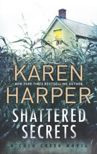 Title: Shattered Secrets: A thrilling romantic suspense novel, Author: Karen Harper