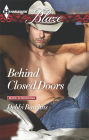 Behind Closed Doors (Harlequin Blaze Series #812)