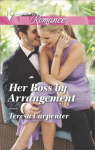 Title: Her Boss by Arrangement (Harlequin Romance Series #4440), Author: Teresa Carpenter