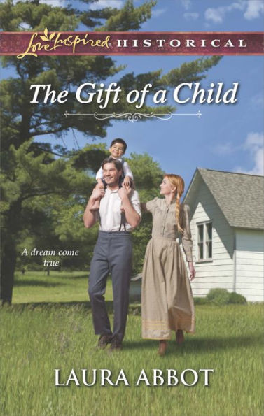 The Gift of a Child (Love Inspired Historical Series)
